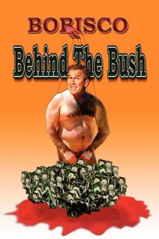 Behind the Bush