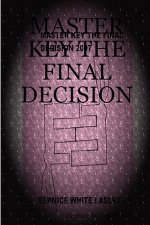 Master Key the Final Decision
