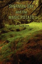 Sherman Oak and the Magic Potato