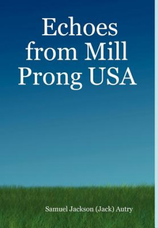 Echoes from Mill Prong USA