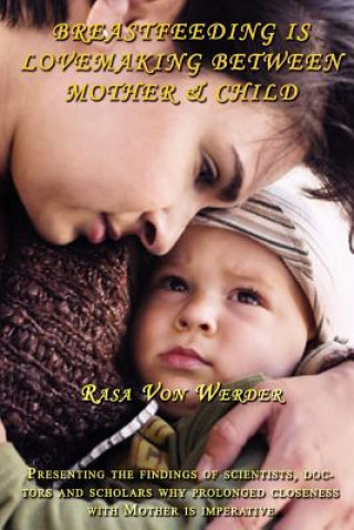 Breastfeeding is Lovemaking Between Mother & Child