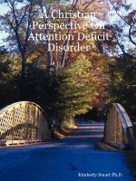 Christian Perspective On Attention Deficit Disorder