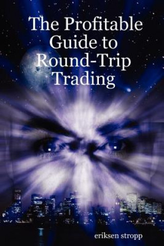 Profitable Guide to Round-Trip Trading