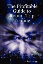 Profitable Guide to Round-Trip Trading