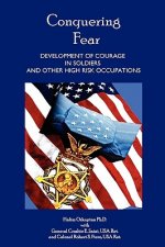 Conquering Fear - Development of Courage in Soldiers and Other High Risk Occupations