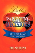 Better Parenting Decisions