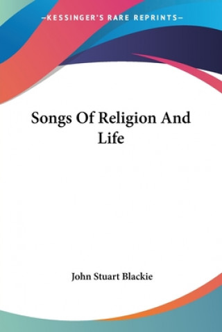 Songs Of Religion And Life