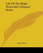 Life Of The Right Honorable Edmund Burke