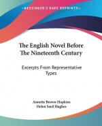 The English Novel Before The Nineteenth Century: Excerpts From Representative Types