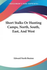 Short Stalks Or Hunting Camps, North, South, East, And West
