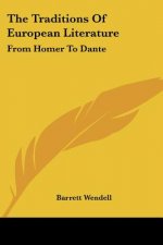 The Traditions Of European Literature: From Homer To Dante