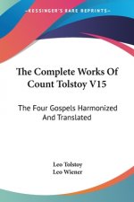 Complete Works Of Count Tolstoy V15