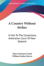 A Country Without Strikes: A Visit To The Compulsory Arbitration Court Of New Zealand