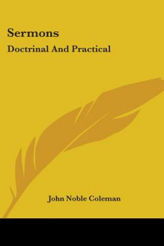 Sermons: Doctrinal And Practical