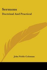 Sermons: Doctrinal And Practical