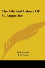 The Life And Labors Of St. Augustine