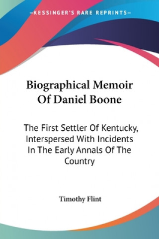 Biographical Memoir Of Daniel Boone