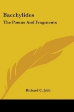 Bacchylides: The Poems And Fragments