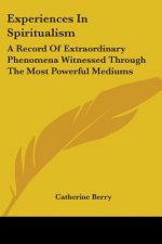 Experiences In Spiritualism