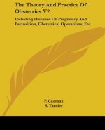 Theory And Practice Of Obstetrics V2