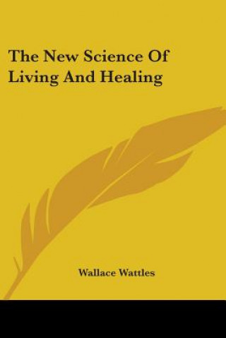 New Science Of Living And Healing