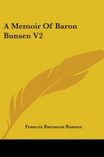 A Memoir Of Baron Bunsen V2