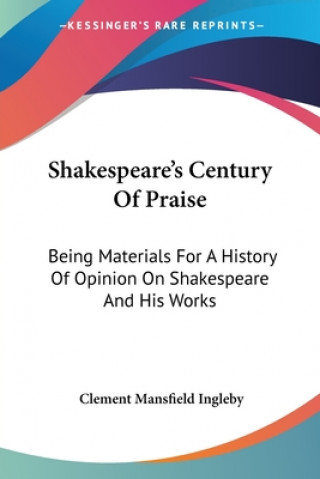 Shakespeare's Century Of Praise