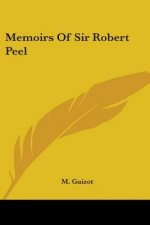 Memoirs Of Sir Robert Peel