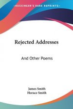 Rejected Addresses: And Other Poems