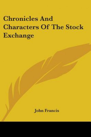 Chronicles And Characters Of The Stock Exchange