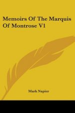 Memoirs Of The Marquis Of Montrose V1