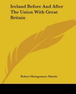 Ireland Before And After The Union With Great Britain