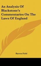 Analysis Of Blackstone's Commentaries On The Laws Of England
