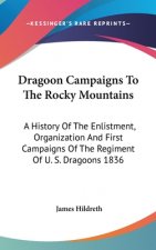 Dragoon Campaigns To The Rocky Mountains