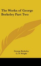 Works of George Berkeley Part Two