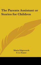 Parents Assistant or Stories for Children