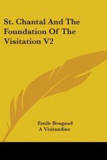 ST. CHANTAL AND THE FOUNDATION OF THE VI