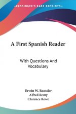 A FIRST SPANISH READER: WITH QUESTIONS A