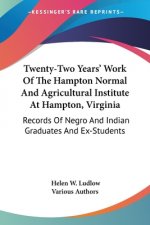 TWENTY-TWO YEARS' WORK OF THE HAMPTON NO