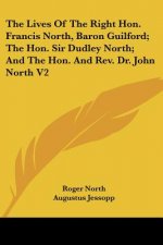 THE LIVES OF THE RIGHT HON. FRANCIS NORT