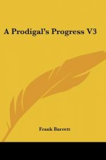 A PRODIGAL'S PROGRESS V3