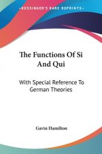 The Functions Of Si And Qui: With Special Reference To German Theories
