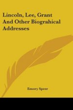 LINCOLN, LEE, GRANT AND OTHER BIOGRAHICA