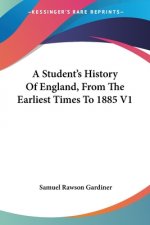 A STUDENT'S HISTORY OF ENGLAND, FROM THE