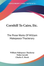 CORNHILL TO CAIRO, ETC.: THE PROSE WORKS