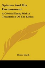 SPINOZA AND HIS ENVIRONMENT: A CRITICAL