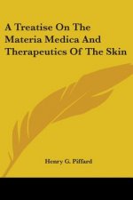 A TREATISE ON THE MATERIA MEDICA AND THE