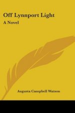 OFF LYNNPORT LIGHT: A NOVEL