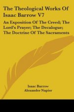 Theological Works Of Isaac Barrow V7