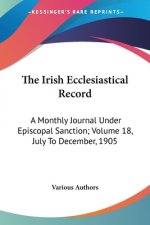 THE IRISH ECCLESIASTICAL RECORD: A MONTH